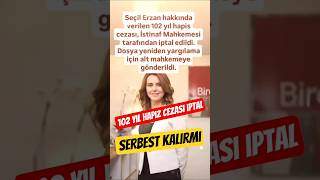 Seçi̇l Erzana 102 Yil Hapi̇z Cezasi İptali̇ Sonrasi Akillara Serbest Kaliröi Sorusu Geldi̇