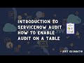 ServiceNow Effortlessly Enable Non-Task Table Audit for Improved Data Management