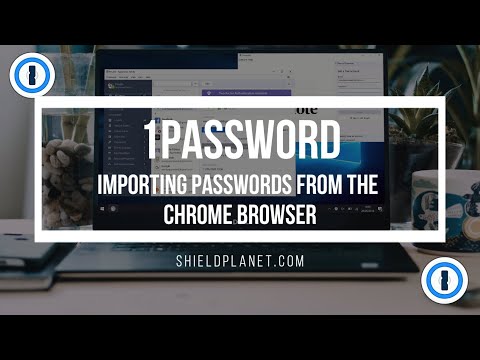 1Password - Importing Passwords from the Chrome Browser.