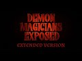 Demon magicians exposed extended version