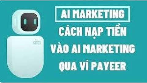 #11 Tiếp tục Hướng dẫn cách rút tiền AI MARKETING về ví payeer | AI MARKETING VN