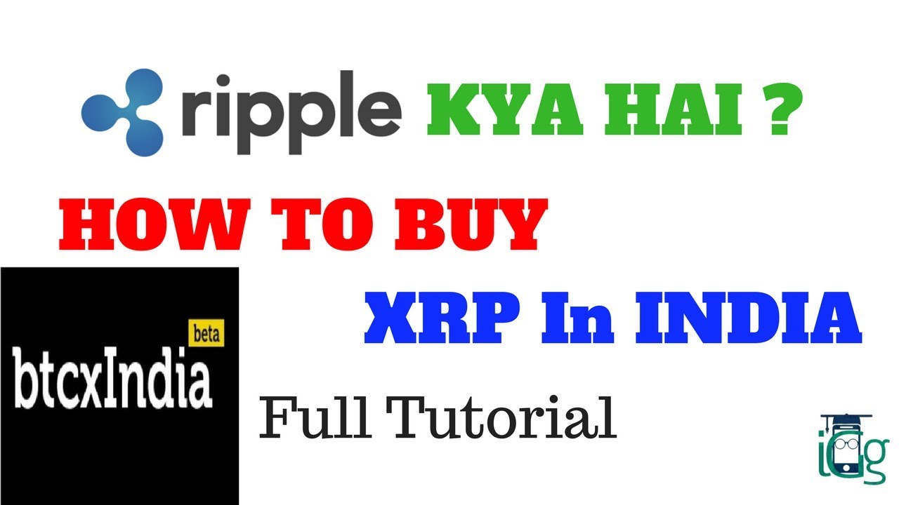 How To Create BTCXIndia Account And Buy Ripple? Full Tutorial [HINDI]