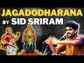 Jagadhodharana by Sid Sriram