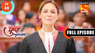 Damini Fights Back - Pushpa Impossible - Ep 68 -  Full Episode - 23 Aug 2022