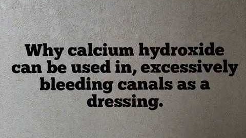 Calcium Hydroxide Uses in root canal treatment