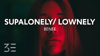 Video thumbnail of "BENEE - Supalonely / Lownely (Lyrics)"