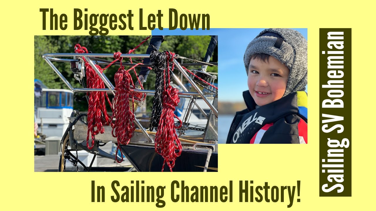 The Biggest Let Down in Sailing Channel History! Sailing SV Bohemian Ep. 39.