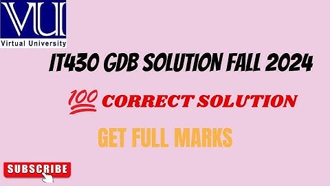 IT430 GDB SOLUTION FALL 2024 | BRAINY SQUAD #IT430 #virtualuniversitygdb