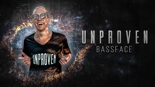 Unproven - Bassface