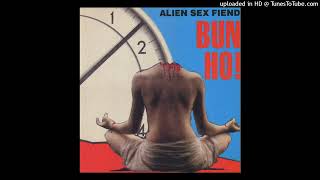 alien sex fiend-Bun - Ho! (Time After Time)