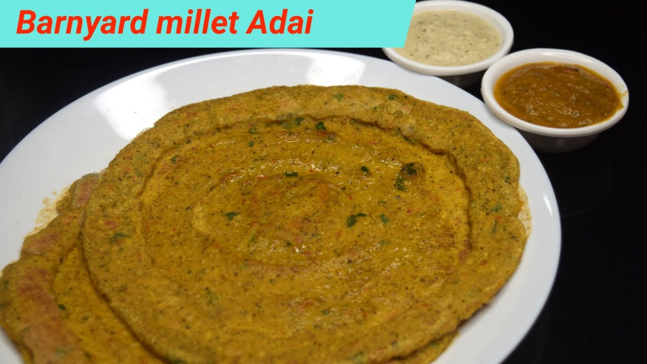 Barnyard millet Adai in Tamil Kuthiraivali Adai Millet recipes