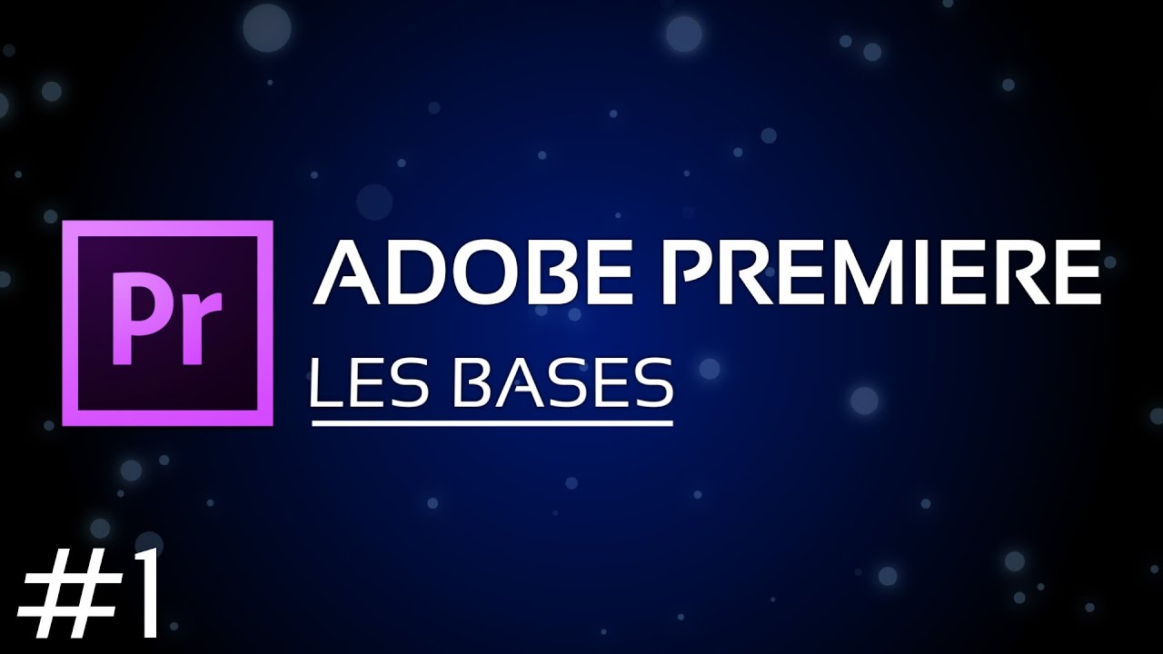 Les bases d'Adobe Premiere Pro CS6/CC - Partie 1 : Premier Projet - YouTube