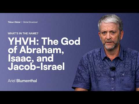 YHVH: The God of Abraham, Isaac, and Jacob-Israel