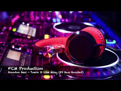 Brandon Beal Twerk It Like Miley 8D Bass Boosted