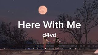 d4vd - Here With Me [Lyrics]