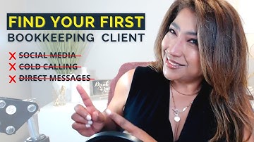 How To Find Bookkeeping Clients As A Beginner | Without SOCIAL MEDIA or COLD CALLING