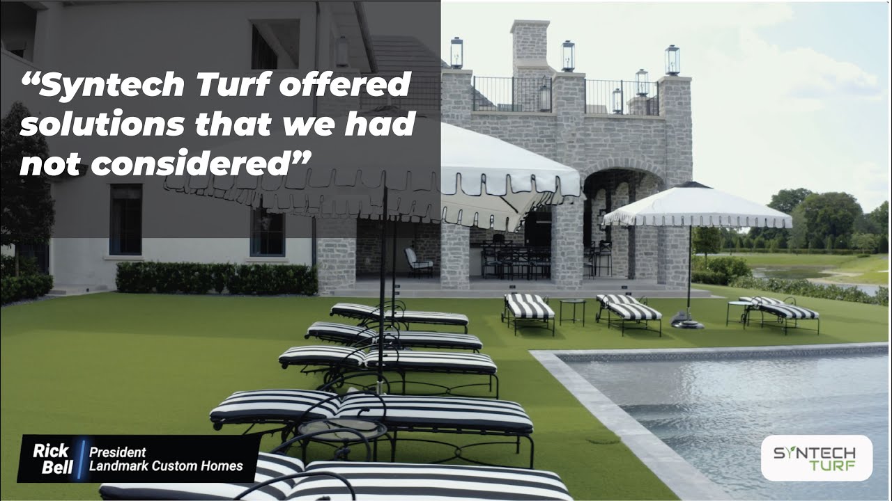 Landmark Custom Homes testimonial for Syntechturf, ARTIFICIAL TURF