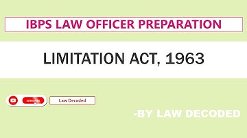 LIMITATION ACT 1963 NOTES II IBPS SO LAW OFFICER MAINS LAW PREPARATION