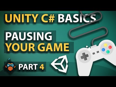 Unity C# Basics - Part 4 - Pausing Your Game (Part 1)