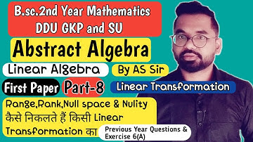 Previous Year question Linear Transformation | B.sc.2nd Year Math | ddu gkp & SU | Part-8 By AS Sir