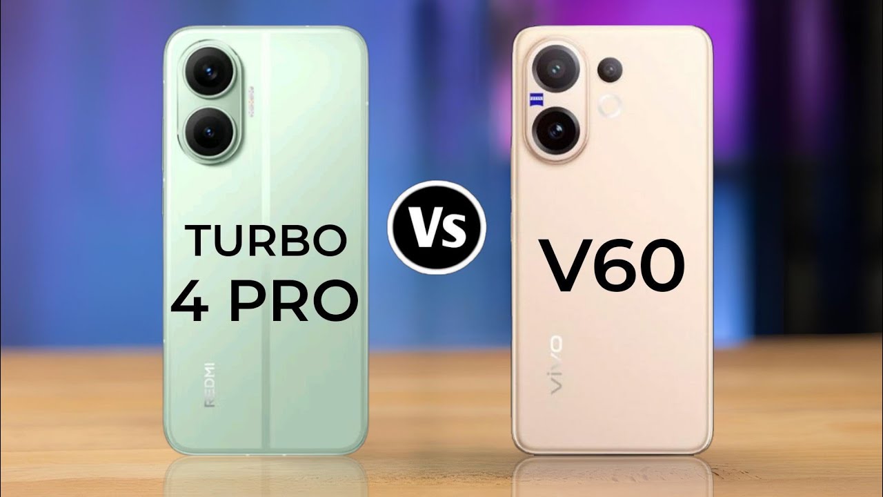 Redmi Turbo 4 Pro Vs Vivo v60 5G