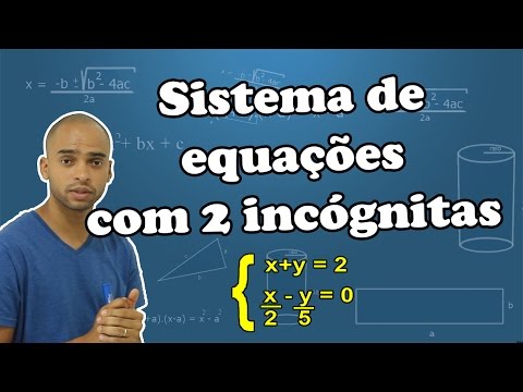 Vídeo: Como Resolver Um Sistema De Equações Em Duas Incógnitas