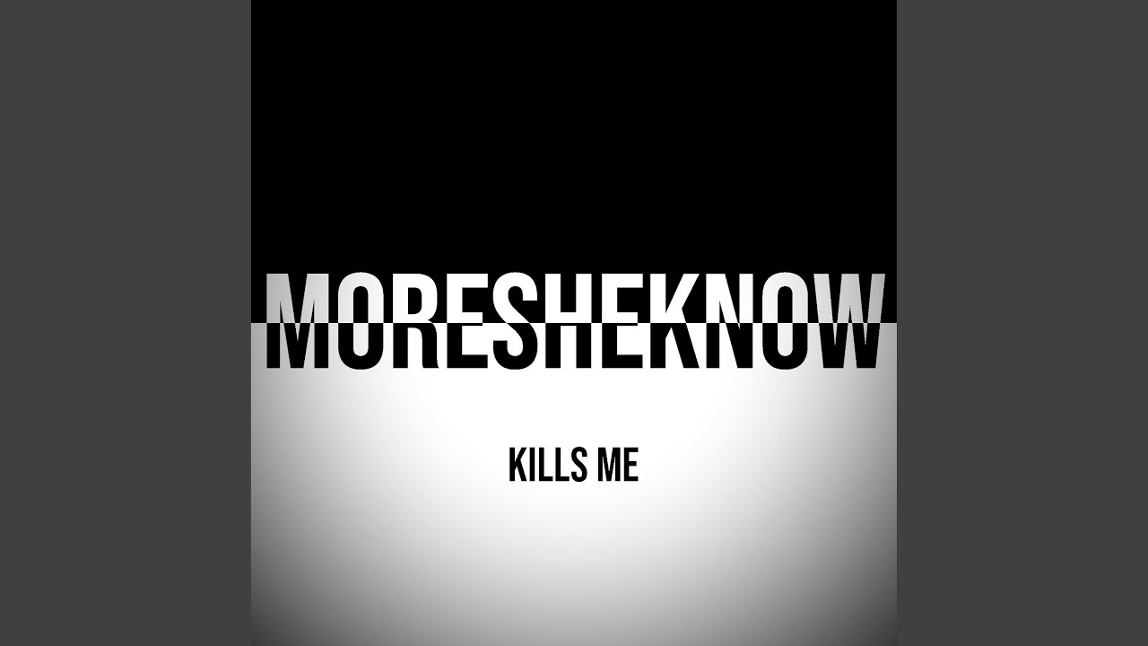 Watch Kills Me (Radio Edit) on YouTube Watch Kills Me (Radio Edit) on YouTube