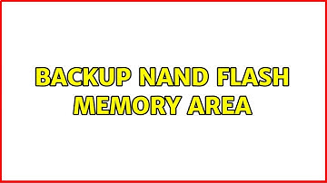 Backup Nand Flash memory area