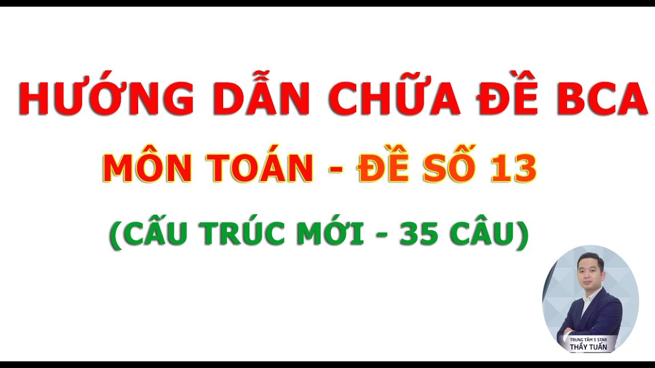 Luyện Đề Thi Đánh Giá Năng Lực Công An 2026 Môn Toán - Đề Số 13 - Thầy Tuấn