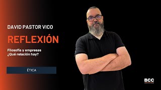 David Pastor Vico - Filosofía y empresas ¿Qué relación hay? by BCC Speakers 23 views 3 weeks ago 22 seconds