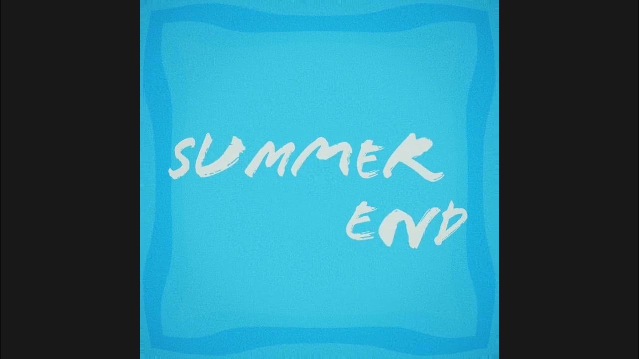Summer end YouTube