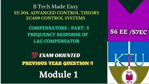 Compensators Part 5 | Frequency response of lag compensators| imp topic
