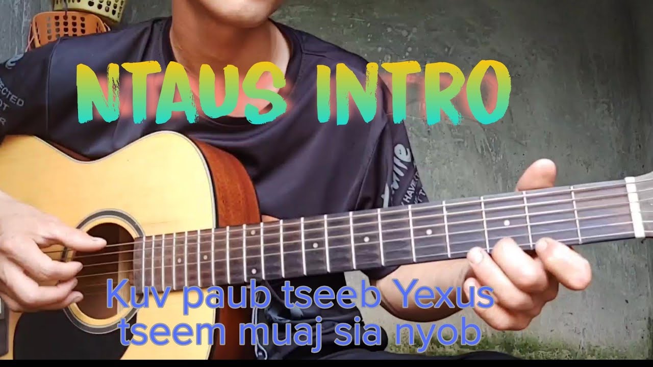 Kuv paub tseeb Yexus tseem muaj txoj sia nyob [Guitar Intro]