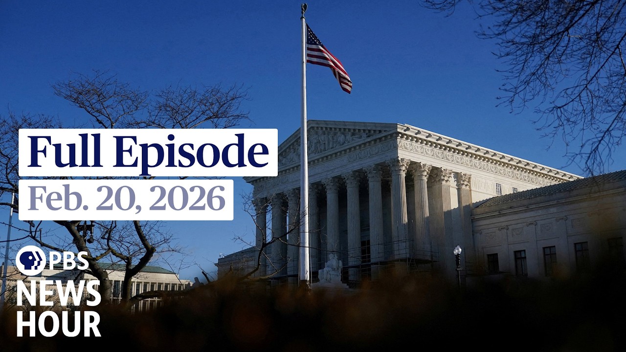 PBS News Hour full episode, Feb. 20, 2026