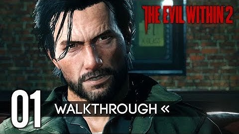 The Evil Within 2 | Gameplay Walkthrough | Part 1 - Into The Flame / Something Not Quite Right