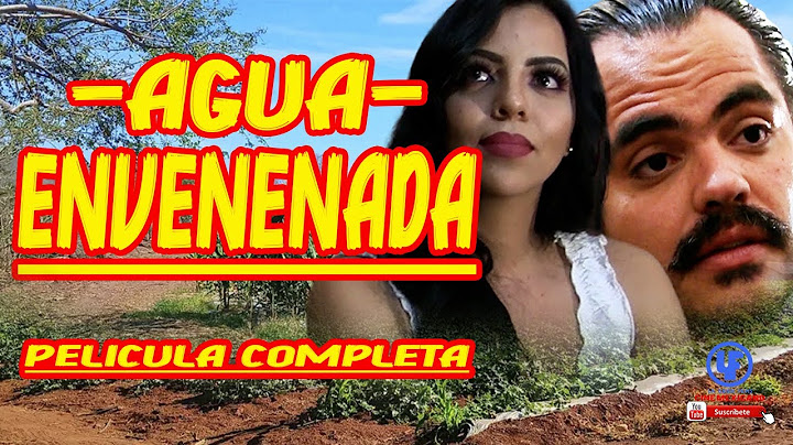 ""Agua Envenenada"" Película Completa