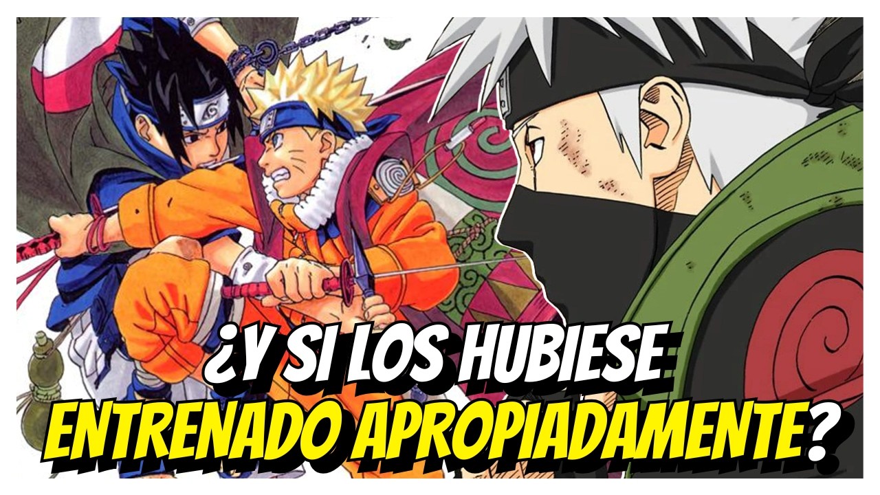 ¿Y si KAKASHI hubiese sido el SENSEI INDICADO para Naruto y Sasuke?