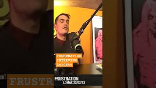 Frustration interview 2013