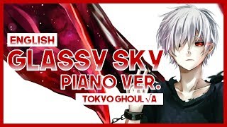 【mew】"Glassy Sky" ║ Tokyo Ghoul √A  ║ Full ENGLISH Cover Piano Lyrics