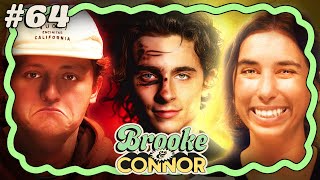 The Duality of Timothee Chalamet | Brooke and Connor Make a Podcast - Episode 64