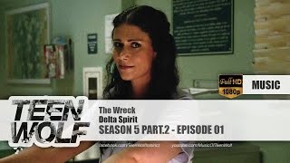 Video voorbeeld van "Delta Spirit - The Wreck | Teen Wolf 5x11 Music [HD]"