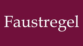 How To Pronounce Faustregel Rule Of Thumb Correctly In German