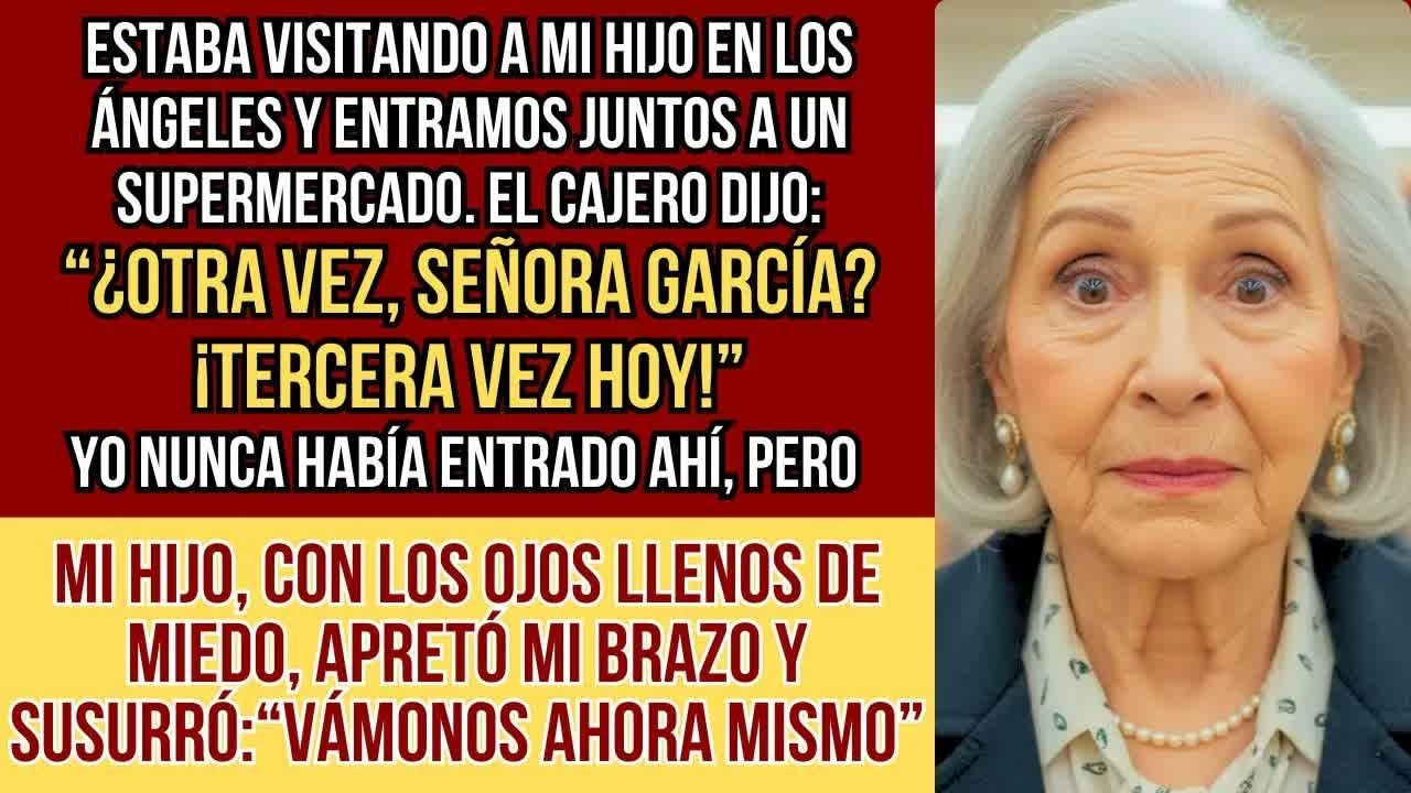 HISTORIAS REALES  Fui al súper con mi hijo y el cajero dijo ＂¿Otra vez, señora García？＂ mi hijo