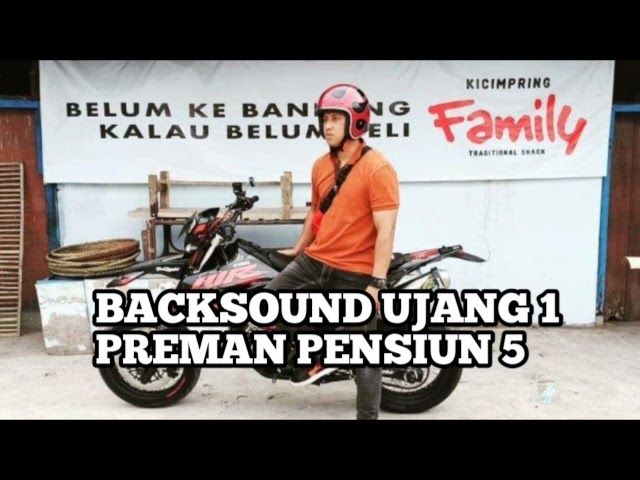 BACKSOUND UJANG 1 PREMAN PENSIUN 5 class=