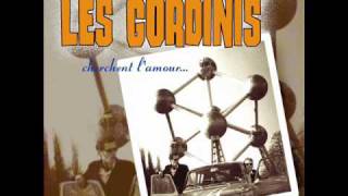 Les Gordinis - Que mon coeur explose