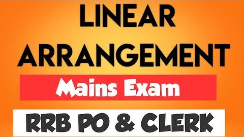 Linear Arrangement Ques for Ibps RRB AND CLERK MAINS