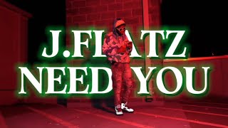 J Flatz - Need You