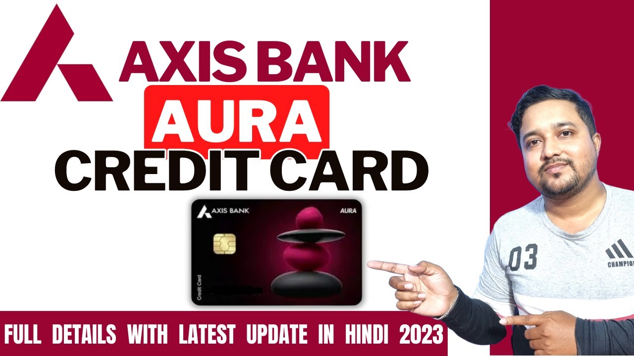 AXIS Bank Aura Credit Card Full Details In Hindi 2023 Best For Health axis-bank-aura-credit-card-full-details-in-hindi-2023-best-for-health