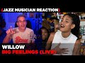 Jazz Musician REACTS | WILLOW "Big Feelings" (live) | MUSIC SHED EP418