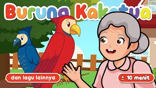 BURUNG KAKATUA | BURUNG KAKAKTUA DAN LAGU ANAK LAINNYA | KOMPILASI LAGU ANAK INDONESIA 10 MENIT